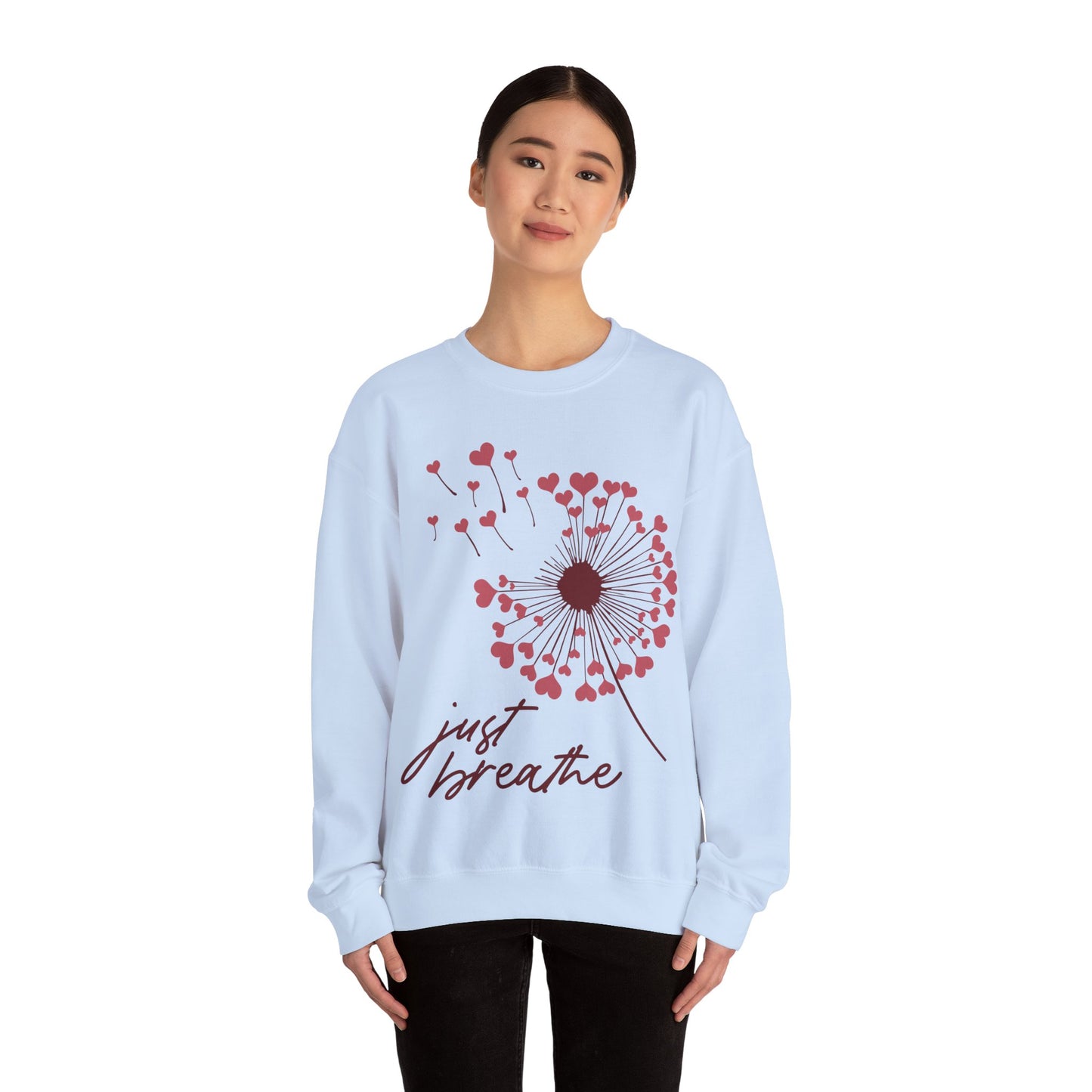 Just Breathe Sweatshirt, Motivational Love shirt, Heart Dandelion Crewneck shirt