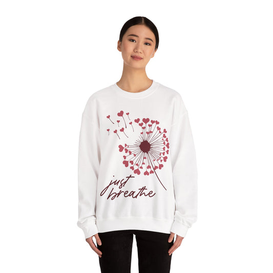 Just Breathe Sweatshirt, Motivational Love shirt, Heart Dandelion Crewneck shirt